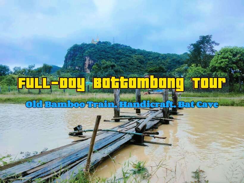 Full-day: Handicraft, Bamboo train, Killing cave, Bat Cave - Why this $15 day offers good value